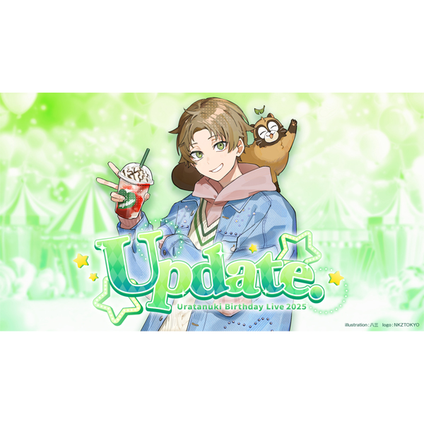 Uratanuki Birthday Live 2025 -Update.-